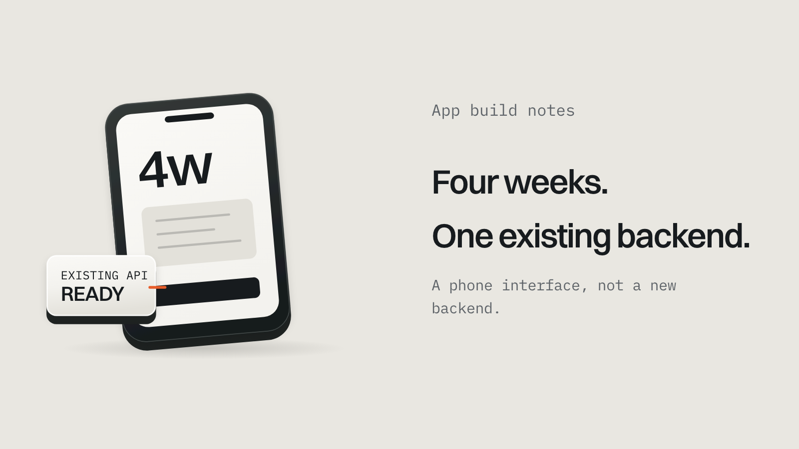 A phone app built on top of a backend that already existed.